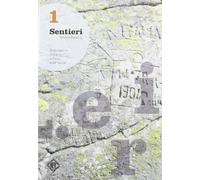 Sentieri. Dalla regione di Claro al passo della Greina (Vol. 1)