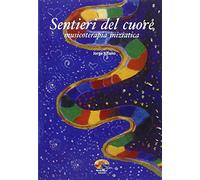 Sentieri del cuore. Musicoterapia iniziatica