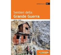Sentieri della Grande Guerra - [Idea Montagna]