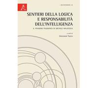 Sentieri della logica e responsabilità dell'intelligenza. Il pensiero filosofico di Michele Malatesta
