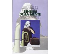 Sentieri della mente. Filosofia, letteratura, arte e musica in dialogo con la psicoanalisi