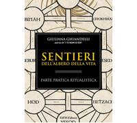 Sentieri dell'albero della vita. Parte pratica ritualistica