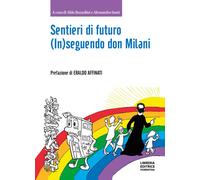 Sentieri di futuro. (In)seguendo don Milani - 2023 - Libreria Edi