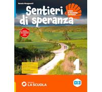 Sentieri di speranza. Con Antologia di testi per l'IRC, Credenziale, Passaporto dello studente. Per la Scuola media. Con e-book. Con espansione online (Vol. 1)