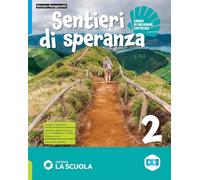 Sentieri di speranza. Per la Scuola media. Con e-book. Con espansione online (Vol. 2)