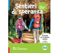 Sentieri di speranza. Strumenti per la didattica inclusiva. Per la Scuola media