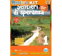 SENTIERI DI SPERANZA - UNICO + CRED + ETIC + ANT. (9788835057833) - Libro Scolastico + Kit Scuola con Copertine Rebillo