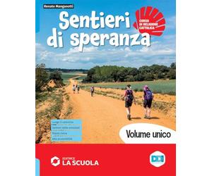 Sentieri di speranza. Vol. unico. Con Antologia di testi per l'IRC, Credenziale, Passaporto dello studente. Religione. Per la Scuola media. Con e-book. Con espansione online