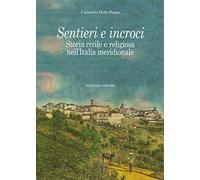 Sentieri e incroci. Storia civile e religiosa nell'Italia meridionale