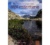 Sentieri e meraviglie delle Alpi Marittime - Parodi Andrea, Pockaj Roberto...