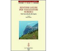 Sentieri liguri per viaggiatori nordici. Studi interculturali sulla Liguria