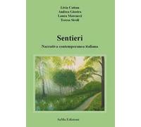 Sentieri. Narrativa contemporanea italiana. Nuova ediz.