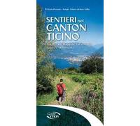Sentieri nel Canton Ticino. Vol. 2: Lago Maggiore, Val Verzasca, Lugano e Mendrisiotto.