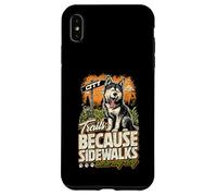 Sentieri perché i marciapiedi annoiano i miei cani, escursionista amante dei cani Custodia per iPhone XS Max