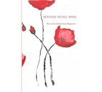 SENTIERI PETALI SPINE