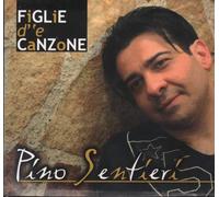 Sentieri Pino - Figlie D''E Canzone