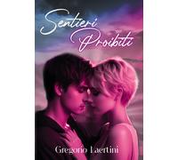 Sentieri proibiti - Laertini Gregorio