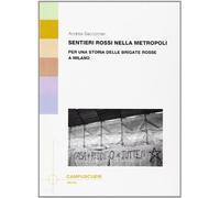 Sentieri rossi nella metropoli. Per una storia delle Brigate Rosse a Milano