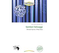 Sentieri Selvaggi: Michael Nyman, Philip Glass