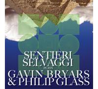 Sentieri Selvaggi Sentieri Selvaggi Plays Gavin Bryars & Philip Glass (CD) Album