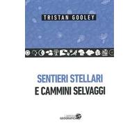 Sentieri stellari e cammini selvaggi