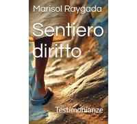 Sentiero diritto: Testimonianze
