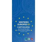 Sentiero europeo E1. Cartoguida. Dal Passo dei Due Santi al Passo di Bocca Trabaria. Cartografia scala 1:50.000