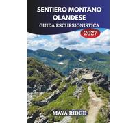SENTIERO MONTANO OLANDESE GUIDA ALL'ESCURSIONE 2027: Sentieri escursionistici, itinerari di tappe, percorsi e consigli per le sette cime del Sud del Limburgo: 34