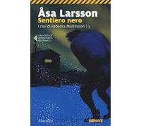 Sentiero nero. I casi di Rebecka Martinsson. Vol. 3