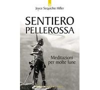 Sentiero pellerossa. Meditazioni per molte lune