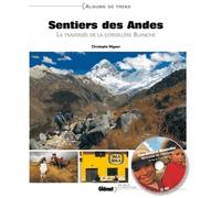 Sentiers des Andes: La traversée de la cordillère Blanche