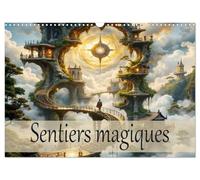 Sentiers magiques (Calendrier mural 2026 DIN A3 vertical), CALVENDO calendrier mensuel: Un voyage annuel à travers un monde magique et surréaliste.