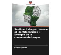 Sentiment d'appartenance et identité hybride : Exemple de la communauté turque