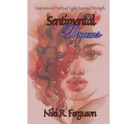 Sentimental Dreams: Inspirational Poetry of Light, Love, and Strength
