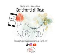 Sentimenti di neve. Ediz. a colori