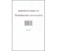 Sentimenti sovversivi