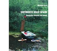 Sentimento dello spazio. Geografia affettiva dei luoghi