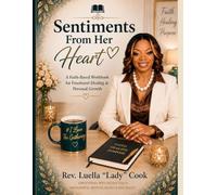 Sentiments From Her Heart: A Faith-Based Workbook for Emotional Healing & Personal Growth