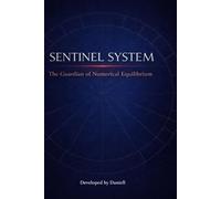 Sentinel System: The Guardian of Numerical Equilibrium"