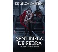 Sentinela de Pedra: Um Romance de Gárgula Protetora