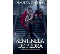 Sentinela de Pedra: Um Romance de Gárgula Protetora: 3