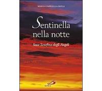 Sentinella nella notte. Suor Serafina degli angeli