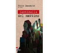 Sentinelle del mattino. Giovani liberi e coraggiosi