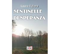 Sentinelle di speranza [Paperback] [Jan 01, 2025] Valera, Laura