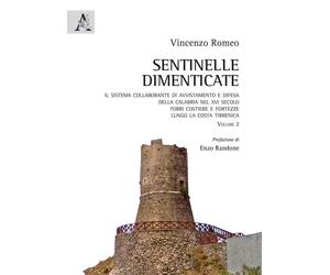 Sentinelle dimenticate - Vincenzo Romeo - Aracne, 2016