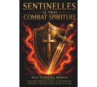Sentinelles ; Le Vrai Combat Spirituel