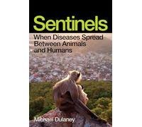 Sentinels: When Diseases Spread Between Animals and Humans