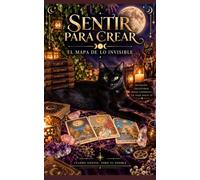 Sentir Para Crear.: El mapa de lo invisible.