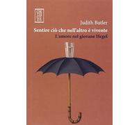 Sentire ciò che nell'altro è vivente. L'amore nel giovane Hegel