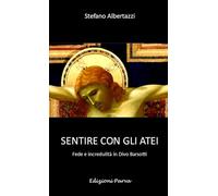 Sentire con gli atei. Fede e incredulità in Divo Barsotti